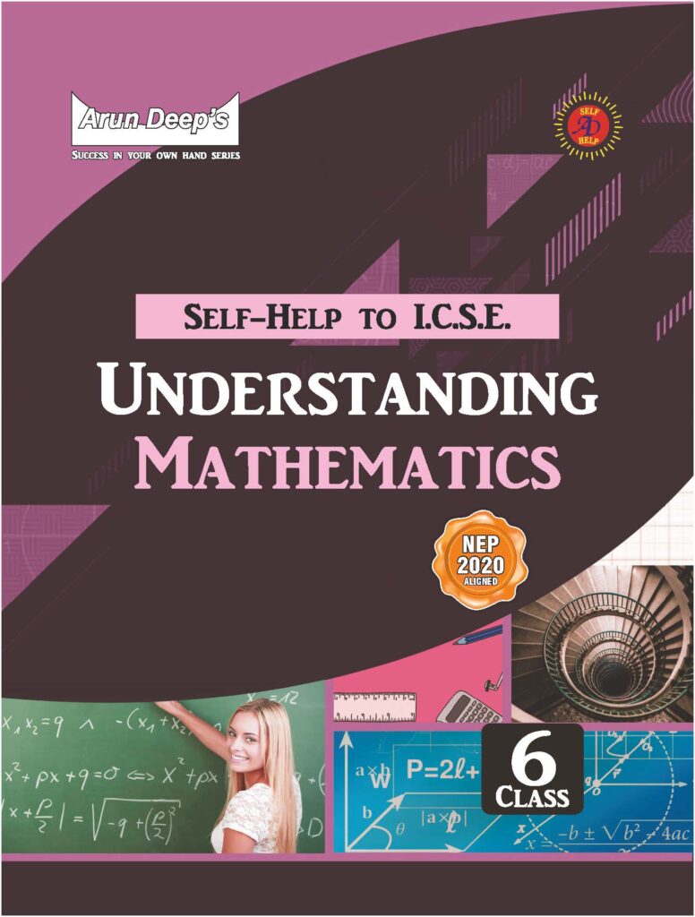 Arun Deep's Self-Help to I.C.S.E. Understanding Mathematics 6 : 2025-26 ...
