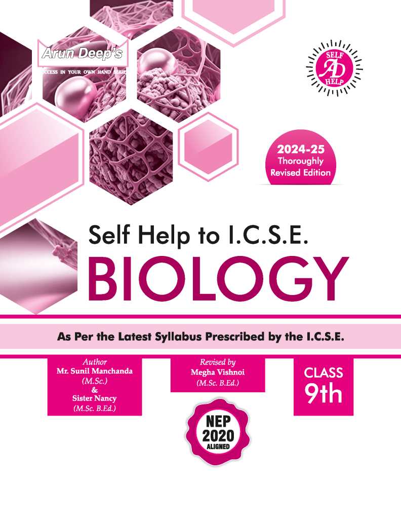 Arun Deeps Self Help To Icse Biology 9 2024 25 Edition Based On Latest Icse Syllabus 