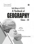 Arun Deep’s Self-Help to I.C.S.E. A Textbook of Geography – Class 10