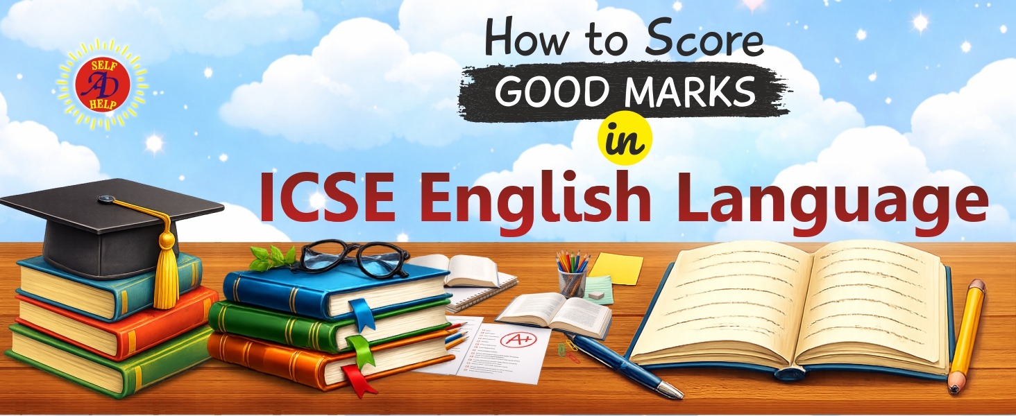 How to Score Good Marks in ICSE English Language
