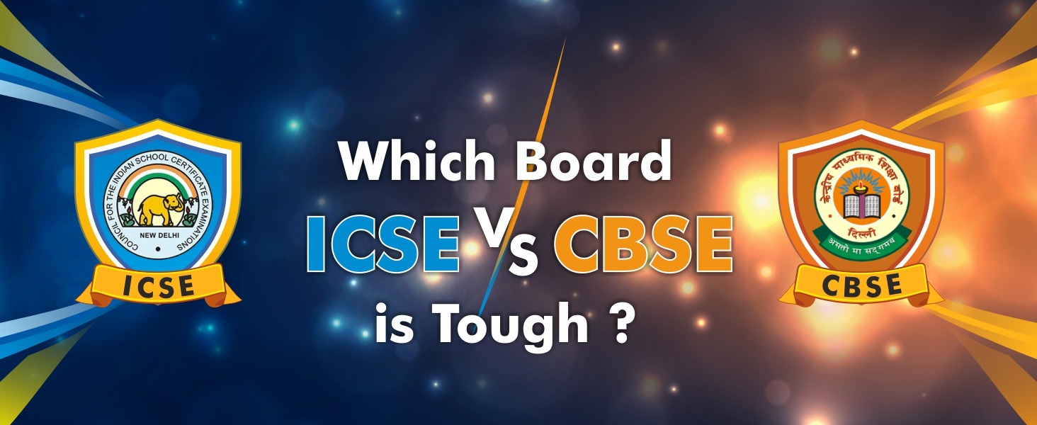 Which Board is Tough: ICSE or CBSE?